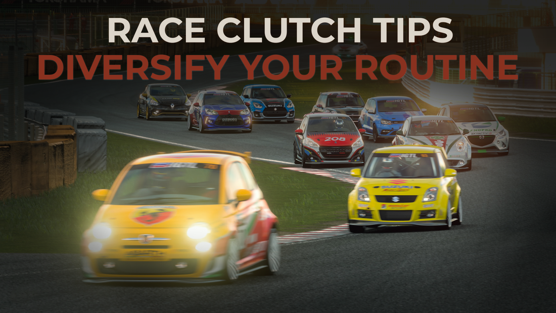 Race Clutch Tips - Diversify your routine